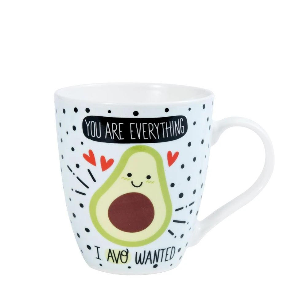 Sentiment Mugs You Are Everything I Avo Wanted Mug 3 Sentiment Mugs You Are Everything I Avo Wanted Mug